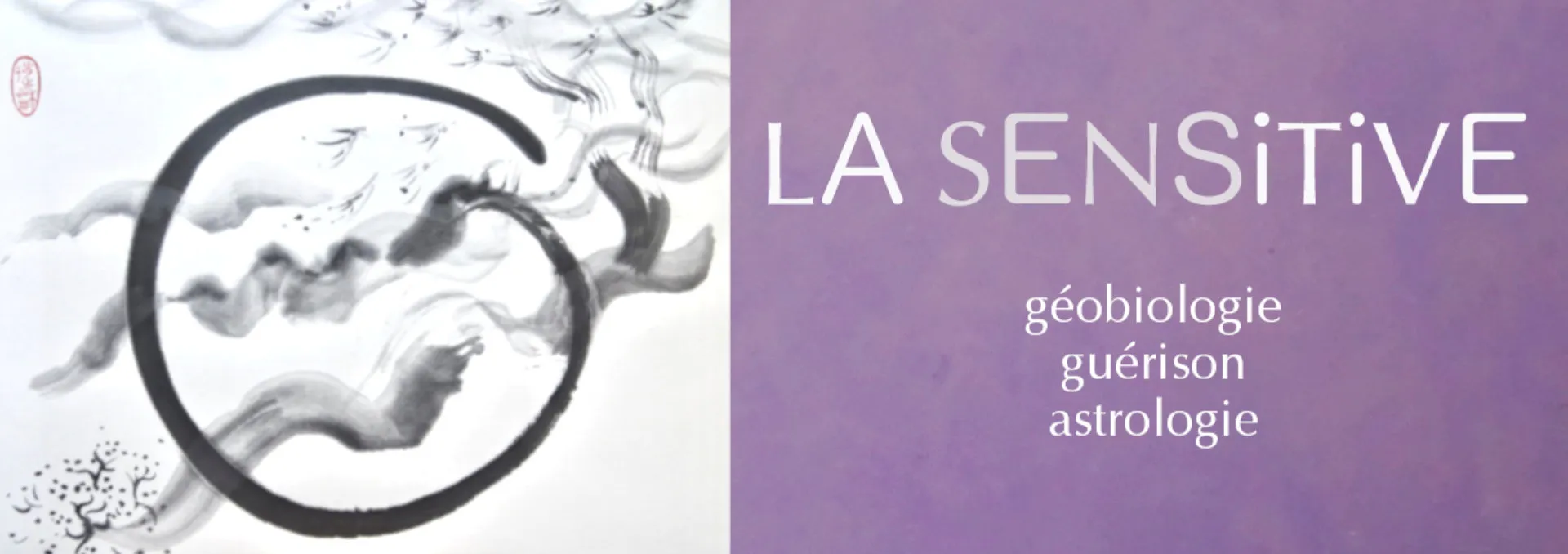 La sensitive : géobiologie, guérison, astrologie