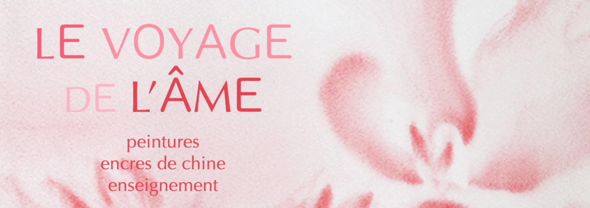 Le voyage de l'âme : peintures, encres de chine, enseignement